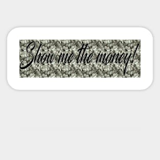 Show me the money Sticker